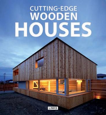 обложка книги Cutting Edge: Wooden Houses книга Cutting Edge: Wooden Houses, автор: Carles Broto